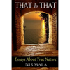 That Is That: Essays About True Nature - Paperback