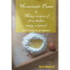 Homemade Pasta: & Many recipes of first dishes tasty, original and easy to prepare - Paperback