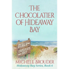 The Chocolatier of Hideaway Bay ( Hideaway Bay Book 6) - Paperback