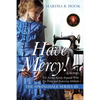 Have Mercy!: A Novel The Springdale Series III Expect Surprises As The Springdale Saga Continues - Paperback