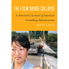 The I-35w Bridge Collapse: A Survivor's Account of America's Crumbling Infrastructure - Hardcover