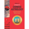 A Course in Chinese Astrology: Reveal Your Destiny, Harness Your Luck with Four Pillars - Paperback