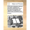All the works of Epictetus, which are now extant; consisting of his discourses, preserved by Arrian, in four books, the Enchiridion, and fragments. Tr - Paperback