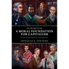 In Search of a Moral Foundation for Capitalism - Hardcover