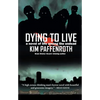 Dying to Live - Paperback