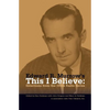 Edward R. Murrow's This I Believe: Selections from the 1950s Radio Series - Paperback