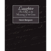 Laughter: An Essay on the Meaning of the Comic - Paperback