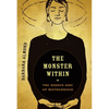 The Monster Within: The Hidden Side of Motherhood - Paperback