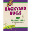 Backyard Bugs: 101 Flashcards for Discovering Insects - Hardcover