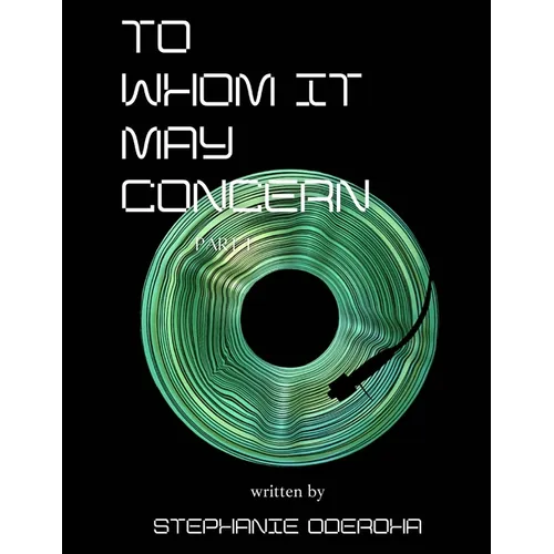 To Whom It May Concern: Part 1 - Paperback