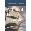A Talent For Trouble: The Dorset Boy Book 1 - Paperback