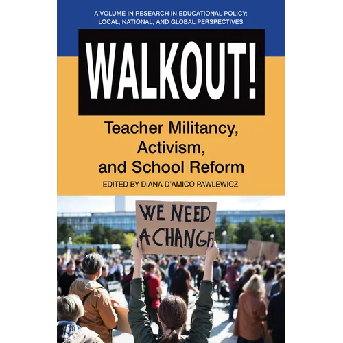 Walkout!: Teacher Militancy, Activism, and School Reform - Hardcover