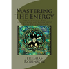 Mastering The Energy: Preventing The Influence of Your EGO - Ego Psychology - Paperback
