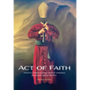 Act of Faith: America's longest running criminal conspiracy perpetrated against children - Hardcover