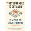 They Just Need to Get a Job: 15 Myths on Homelessness - Paperback