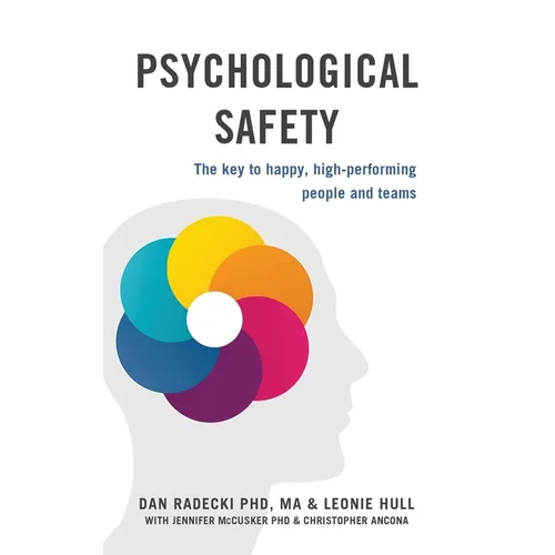 Psychological Safety: The key to happy, high-performing people and teams - Paperback