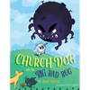 Church Dog and the Big Bad Bug: Big Bad Bug - Paperback