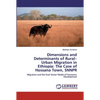 Dimensions and Determinants of Rural-Urban Migration in Ethiopia: The Case of Hossana Town, SNNPR - Paperback