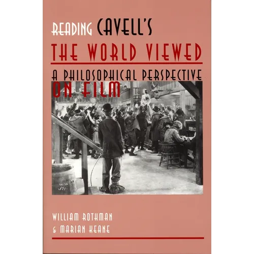 Reading Cavell's the World Viewed: A Philosophical Perspective on Film - Paperback