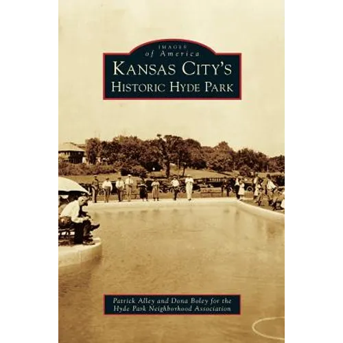 Kansas City's Historic Hyde Park - Hardcover