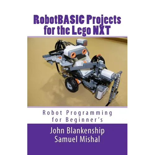 Robotbasic Projects for the Lego Nxt: Robot Programming for Beginners - Paperback