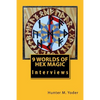 9 Worlds of Hex Magic: Interviews - Paperback