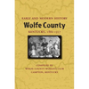 Early and Modern History of Wolfe County, Kentucky, 1860-1957 - Paperback