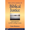 Little Book of Biblical Justice: A Fresh Approach to the Bible's Teachings on Justice - Paperback