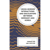 Cross-Border Interactions and Encounters Between Germany and Korea - Hardcover