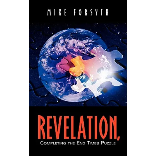 REVELATION, Completing the End Times Puzzle - Paperback