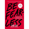 Be Fearless: 5 Principles for a Life of Breakthroughs and Purpose - Paperback