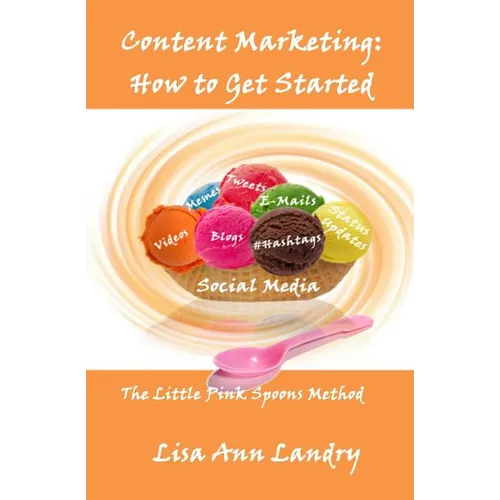 Content Marketing: How to Get Started - Paperback