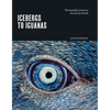 Icebergs to Iguanas: Photographic Journeys Around the World - Hardcover