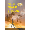 The Walk I Took: My Biography - Paperback