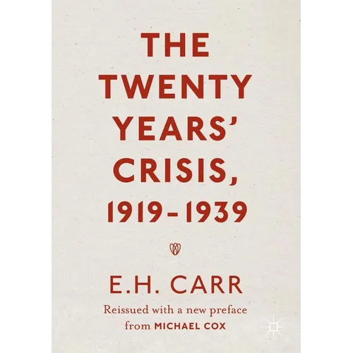 The Twenty Years' Crisis, 1919-1939: Reissued with a New Preface from Michael Cox - Paperback