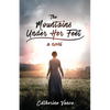 The Mountains Under Her Feet - Paperback