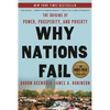 Why Nations Fail: The Origins of Power, Prosperity, and Poverty - Hardcover