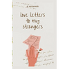 love letters to my strangers - Paperback