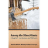 Among the Silent Giants: A Young Girl's True Adventures in a Wild Country - Paperback