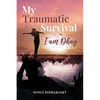My Traumatic Survival-I Am Okay! - Paperback