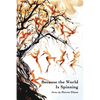Because the World Is Spinning - Paperback