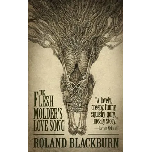 The Flesh Molder's Love Song - Paperback