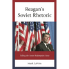 Reagan's Soviet Rhetoric: Telling the Soviet Redemption Story - Hardcover