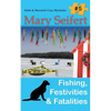 Fishing, Festivities, & Fatalities - Paperback