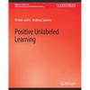 Positive Unlabeled Learning - Paperback