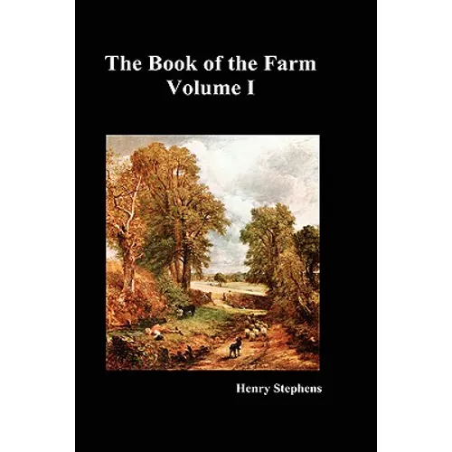 The Book of the Farm. Volume I. (Hardcover) - Hardcover
