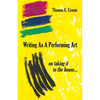 Writing as a Performing Art: on taking it to the house ... - Paperback