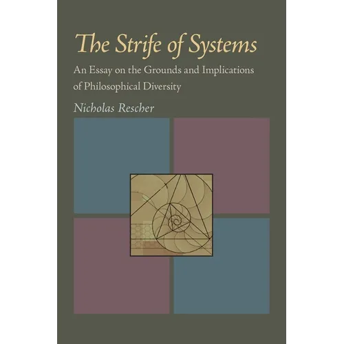 The Strife of Systems: An Essay on the Grounds and Implications of Philosophical Diversity - Paperback