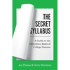 The Secret Syllabus: A Guide to the Unwritten Rules of College Success - Paperback