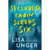 Secluded Cabin Sleeps Six: A Novel of Thrilling Suspense - Paperback